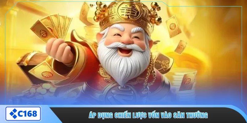 Áp dụng chiến lược vốn vào săn thưởng