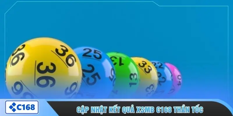 Cập nhật kết quả XSMB C168 thần tốc
